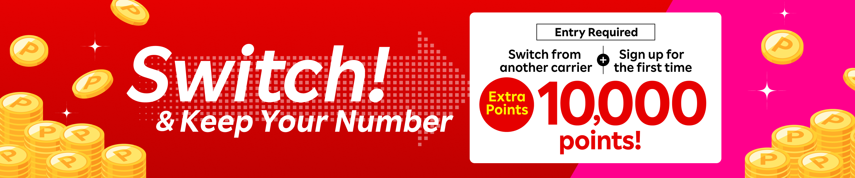 [Entry required] Switch & Keep Your Number! Switch from another carrier & sign up for the first time, you can get 7,000 points!