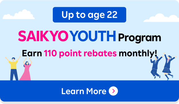 From age 65 SAIKYO SENIOR Program Earn 110 point rebates monthly! Unlimited 15-minute calls + Safety Pack included**