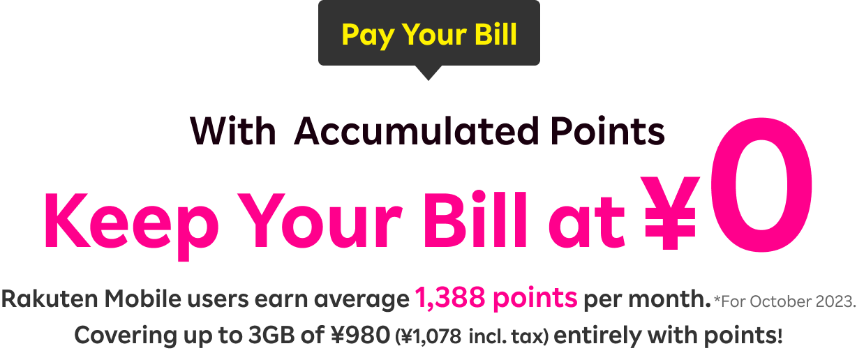 Pay your bill with accumulated points and keep your bill at 0 yen