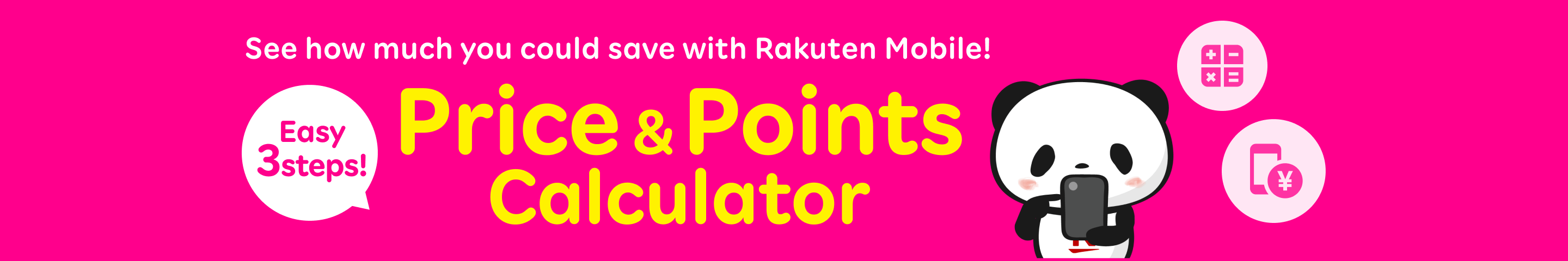 See how much you could save with Rakuten Mobile! Easy 3steps! Price & Points Calculator