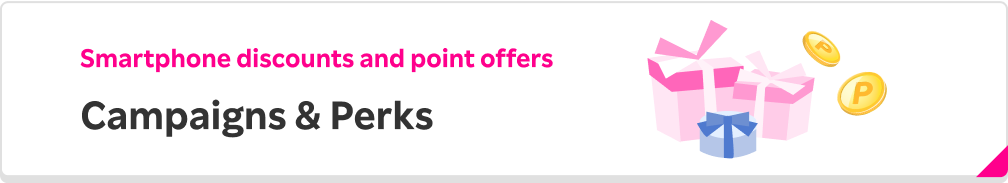 Smartphone discounts and point offers Campaigns & Perks