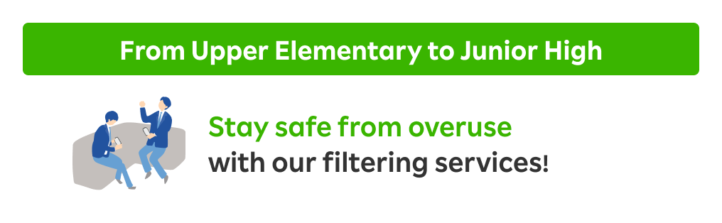 From Upper Elementary to Junior High: Stay safe from overuse with our filtering services!