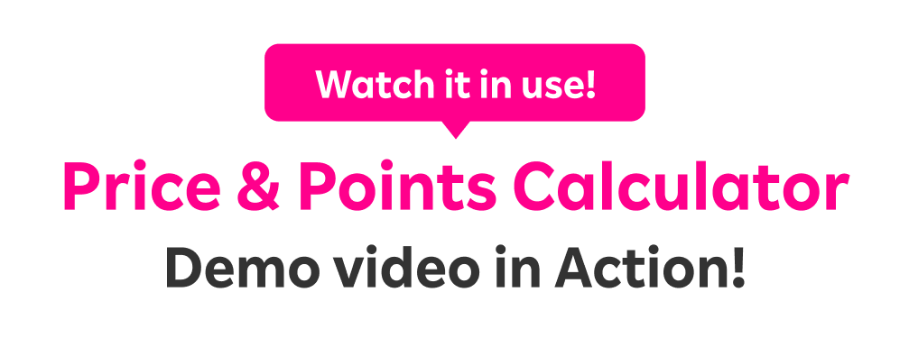 Watch it in use! Price & Points Calculator Demo video in Action!